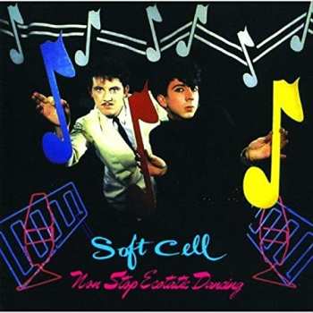 Album Soft Cell: Non Stop Ecstatic Dancing