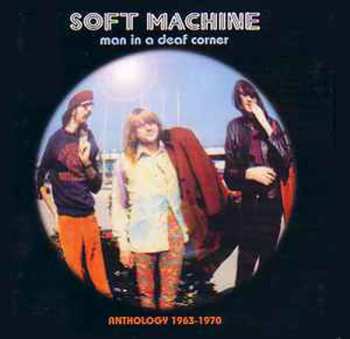 LP Soft Machine: Man In A Deaf Corner (Experiments And Prototypes) CLR