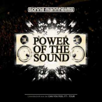 2CD Söhne Mannheims: Power Of The Sound (Livemitschnitt Aus Der Can You Feel It? Tour)