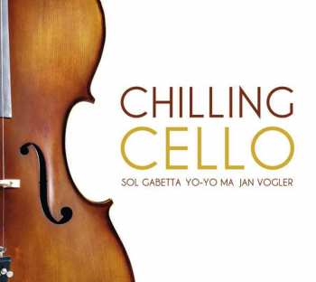 Album Yo-Yo Ma: Chilling Cello