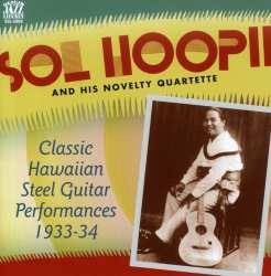CD Sol Hoopii And His Novelty Quartette: Classic Hawaiian Steel Guitar Performances 1933-34