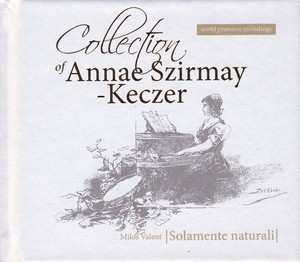 CD Solamente Naturali: Collection of Annae Szirmay-Keczer