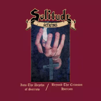Solitude Aeturnus: Into The Depths Of Sorrow / Beyond The Crimson Horizon