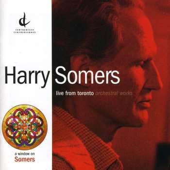 Album Somers / Tso / Esprit Orch / Saraste / Pauk: Live From Toronto