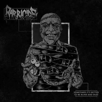 Parricide: Sometimes It's Better To Be Blind And Deaf