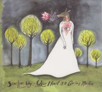 Album Sometimes Why: Your Heart Is A Glorious Machine