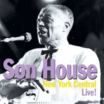 CD Son House: New York Central: Live!