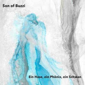 Album Son Of Buzzi: Eine Hase, Ein Phönix, Ein Schwan