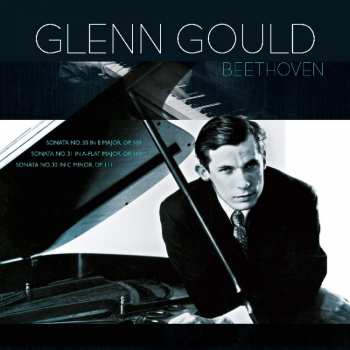 Album Ludwig van Beethoven: Sonata No. 30 In E Major, Op. 109 / Sonata No. 31 In A-Flat Major, Op. 110 / Sonata No. 32 In C Minor, Op. 111