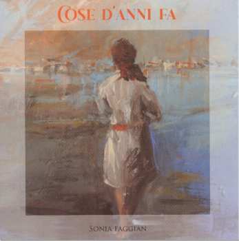 Album Sonia Faggian: Cose D'anni Fa