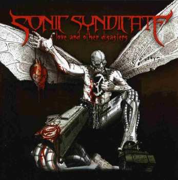 Album Sonic Syndicate: Love And Other Disasters