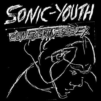 Album Sonic Youth: Confusion Is Sex