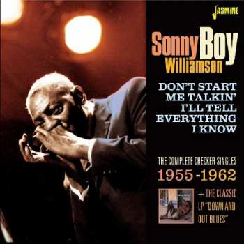 CD Sonny Boy Williamson: Don't Start Me Talkin' I'll Tell Everything I Know: The Complete Checker Singles 1955-1962