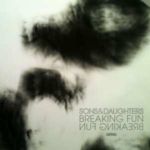 Album Sons And Daughters: Breaking Fun