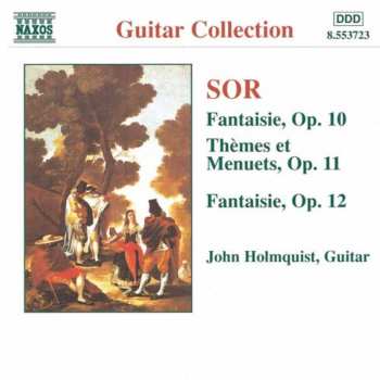 Album Fernando Sor: Fantaisie, Op. 10 / Thèmes Et Menuets, Op. 11 / Fantaisie, Op. 12