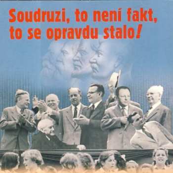 Album Various: Soudruzi, to není fakt, to se opravdu