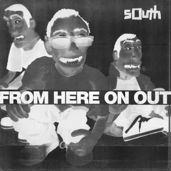 South: From Here On Out