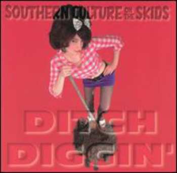 Album Southern Culture On The Skids: Ditch Diggin'