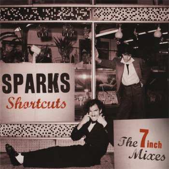 2CD Sparks: Shortcuts • The 7 Inch Mixes (1979-1984)