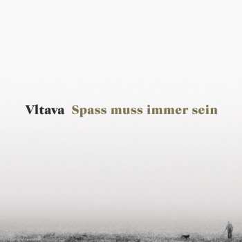 CD Vltava: Spass Muss Immer Sein