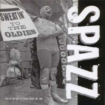 LP Spazz: Sweatin' To The Oldies
