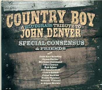 CD The Special Consensus: Country Boy: A Bluegrass Tribute To John Denver