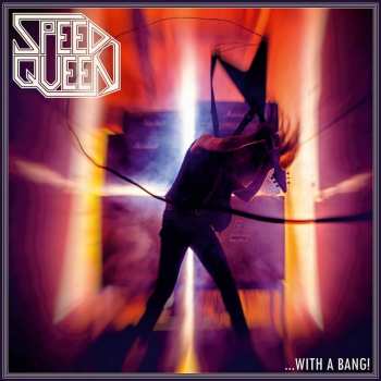 Album Speed Queen: ... With A Bang!