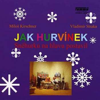 Album Spejbl & Hurvínek: Jak Hurvínek Sněhurku Na Hlavu Postavil