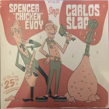 Album Carlos Slap: Spencer "Chicken" Evoy Sings Carlos Slap 