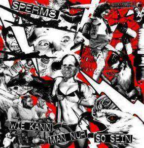 LP Sperm8: Wie Kann Man Nur So Sein LTD | NUM