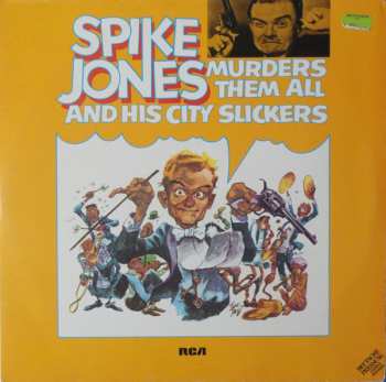 2LP Spike Jones And His City Slickers: Spike Jones Murders Them All
