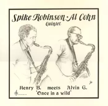 Spike Robinson: Henry B Meets Alvin G