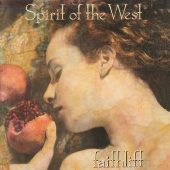 Album Spirit Of The West: Faithlift