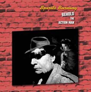Album Spirits Burning: Behold The Action Man
