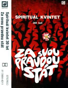 MC Spirituál Kvintet: Za Svou Pravdou Stát