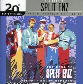 Split Enz: History Never Repeats (The Best Of Split Enz)