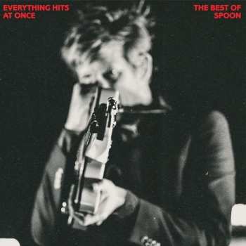 CD Spoon: Everything Hits At Once: The Best Of Spoon