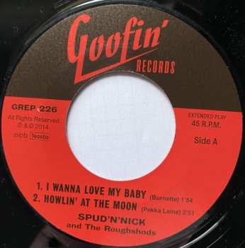 SP Spud'n'Nick & The Roughshods: I Wanna Love My Baby / Howlin' At The Moon / Gotta Have You / Lovey Dovey