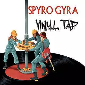 Spyro Gyra: Vinyl Tap