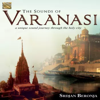 The Sounds Of Varanasi
