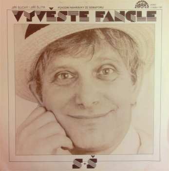 Album Jiří Suchý & Jiří Šlitr: Vyvěste Fangle