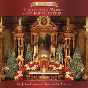 Album St. John Cantius Choir Of Saint Cecilia: St. John Cantius Presents: Chr
