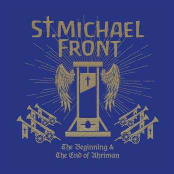 2CD St. Michael Front: The Beginning And The End of Ahriman