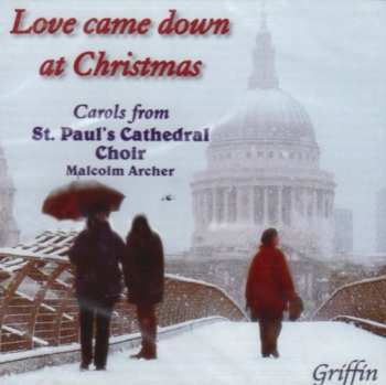 Album St. Paul's Cathedral Choir: Love Came Down At Christmas
