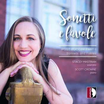 CD Stacey Mastrian: Sonetti E Favole (Post-Puccini Part I: Sonnets And Fables)