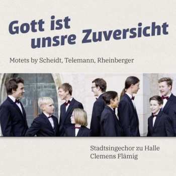 Album Stadtsingechor Halle: Gott Ist Unsre Zuversicht