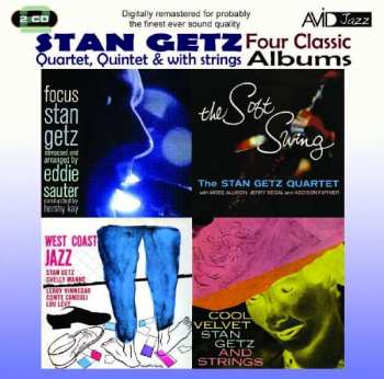 2CD Stan Getz: Four Classic Albums: Focus / The Soft Swing / West Coast Jazz / Cool Velvet