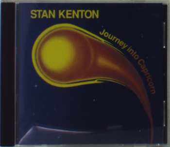 CD Stan Kenton: Journey Into Capricorn
