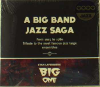 Album Stan Laferrière Big One: A Big Band Jazz Saga: From 1915 To 1980 Tribute To The Most Famous Jazz Large Ensembles
