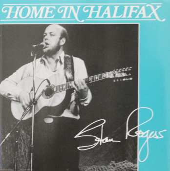 CD Stan Rogers: Home In Halifax